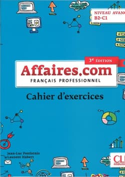 Affaires.com 3ed. ćwiczenia niveau avance B2-C1 -  Penfornis Jean-Luc, Laurent Habert