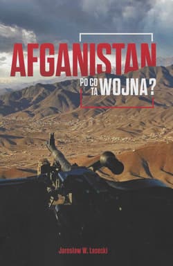 Afganistan Po co ta wojna - Lasecki Jarosław W.