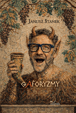 Aforyzmy czyli ćwiczenia z pedagogiki przekory - Janusz Stanek