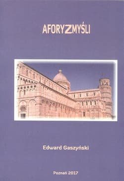 Aforyzmyśli - Edward Gaszyński