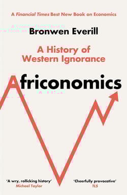 Africonomics. A History of Western Ignorance and African Economics wer. angielska - Bronwen Everill