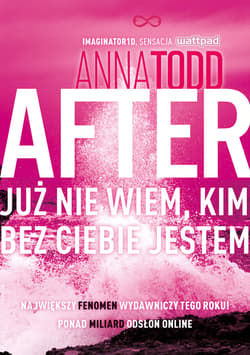 After 2. Już nie wiem, kim bez ciebie jestem - ebook - Anna Todd