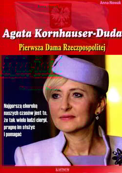 Agata Konhauser-Duda Pierwsza Dama Rzeczpospolitej