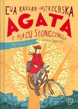 Agata z Placu Słonecznego. Przybycie Agaty - Ewa Karwan-Jastrzębska