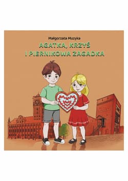 Agatka, Krzyś i piernikowa zagadka