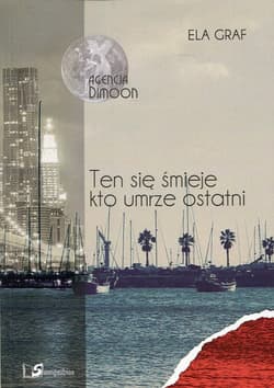 Agencja Dimoon Ten się śmieje kto umrze ostatni