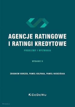Agencje ratingowe oraz ratingi kredytowe problemy i wyzwania - Niedziółka Paweł