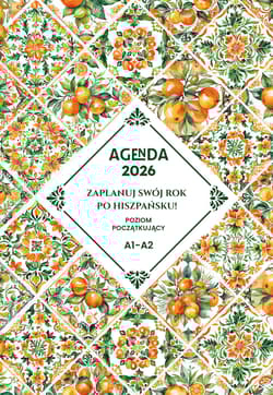 AGENDA 2026 Zaplanuj swój rok po hiszpańsku. Poziom podstawowy A1-A2 - Joanna Masłowska