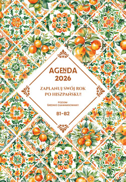 AGENDA 2026 Zaplanuj swój rok po hiszpańsku. Poziom średnio zaawansowany B1-B2 - Joanna Masłowska
