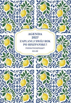 AGENDA 2027. Zaplanuj swój rok po hiszpańsku. Poziom początkujący A1-A2 - Joanna Masłowska
