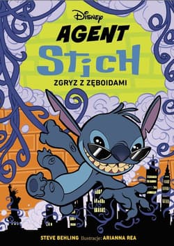 Agent Stich. Tom 2. Zgryz z zęboidami. Disney - Ewa Tarnowska, Arianna Rea, Behling Steve