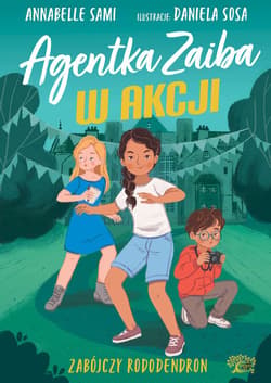 Agent Zaiba w akcji Zabójczy rododendron - Annabelle Sami