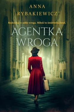 Agentka wroga Wielkie Litery - Anna  Rybakiewicz