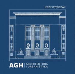 AGH. Architektura i urbanistyka - J. Wowczak