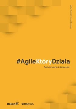 AgileKtóryDziała Pracuj zwinnie i skutecznie
