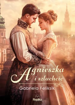Agnieszka i szlachcic - ebook - Gabriela Feliksik