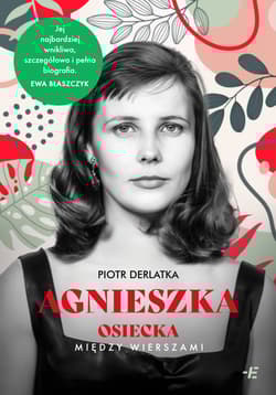 Agnieszka. Osiecka między wierszami - Piotr Derlatka