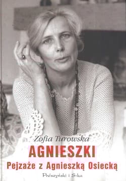 Agnieszki Pejzaże z Agnieszką Osiecką