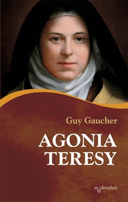 Agonia Teresy - Guy Gaucher