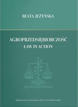 Agroprzedsiębiorczość. Law in Action - Beata Jeżyńska