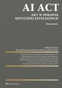 AI Act. Akt w sprawie sztucznej inteligencji - Praca zbiorowa