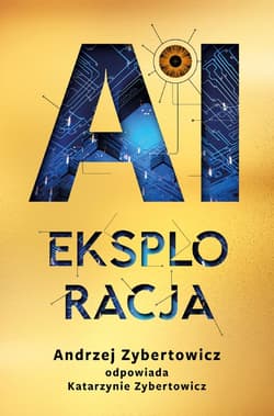 AI Eksploracja - ebook - Andrzej Zybertowicz