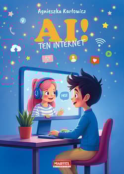 AI! Ten internet - Agnieszka Karłowicz