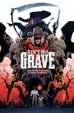 Ain't No Grave - Skottie Young, Jorge Corona