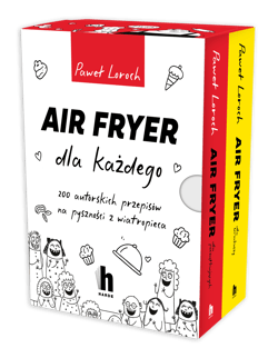 Air Fryer dla każdego Pakiet Air Fryer dla początkujących / AirFryer dla smakoszy Pakiet - Loroch Paweł