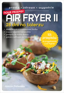 Air Fryer II. 28 dni na talerzu - Joanna Zielewska