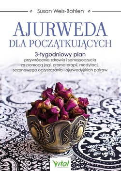 Ajurweda dla początkujących - Susan Weis-Bohlen