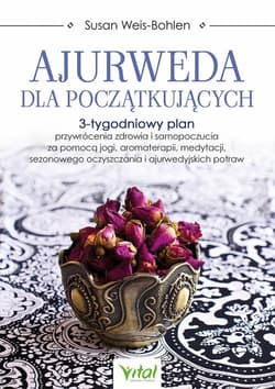 Ajurweda dla początkujących - Susan Weis-Bohlen