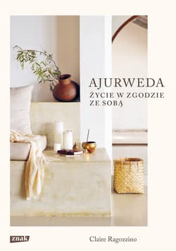 Ajurweda. Życie w zgodzie ze sobą - ebook - Claire Ragozzino