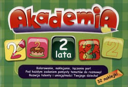 Akademia - 2 lata + 32 naklejki - Opracowanie Zbiorowe