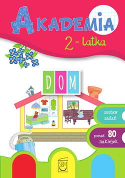 Akademia 2-latka. Dom - Praca zbiorowa
