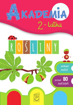 Akademia 2-latka. Rośliny - Praca zbiorowa