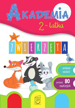 Akademia 2-latka. Zwierzęta - Praca zbiorowa