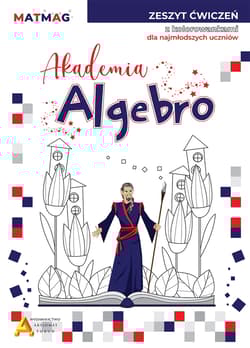 Akademia Algebro zeszyt ćwiczeń z kolorowankami dla najmłodszych uczniów - Opracowanie Zbiorowe