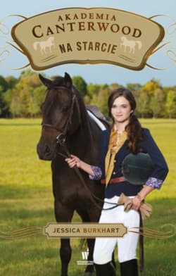 Akademia Canterwood 13 Na starcie - Jessica Burkhart