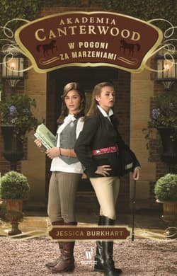 Akademia Canterwood 2. W pogoni za marzeniami - Jessica Burkhart