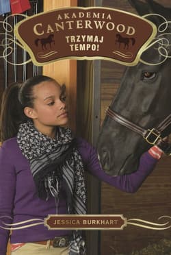 Akademia Canterwood 3. Trzymaj tempo! - Jessica Burkhart