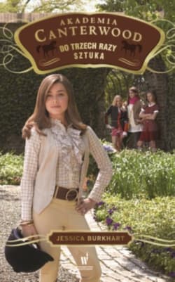Akademia Canterwood 4. Do trzech razy sztuka - Jessica Burkhart