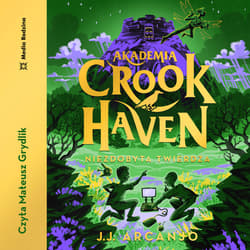 Akademia Crookhaven. Niezdobyta twierdza - audiobook - Arcanjo J. J.