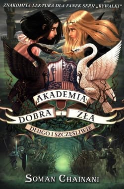 Akademia dobra i zła 3 Długo i szczęśliwie - Chainani Soman