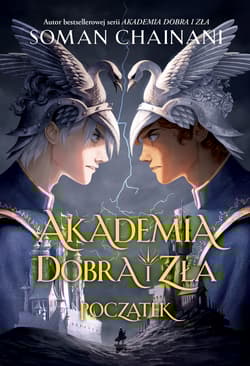 Akademia Dobra i Zła. Początek - Chainani Soman