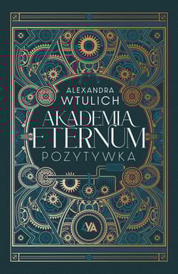 Akademia Eternum. Pozytywka - Wtulich Alexandra