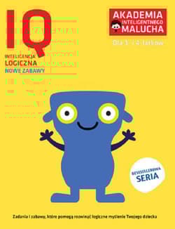 Akademia Inteligentnego Malucha IQ Inteligencja logiczna 3-4 lata Nowe zabawy