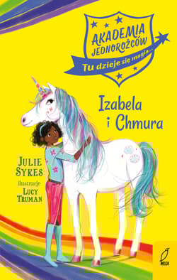 Akademia Jednorożców Izabela i Chmura - Julie Sykes