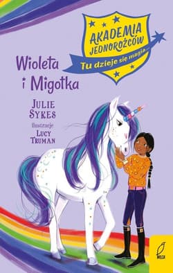 Akademia jednorożców Tom 11 Wioletta i Migotka