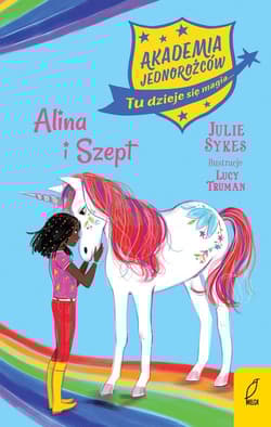 Akademia Jednorożców Tom 8 Alina i Szept - Julie Sykes